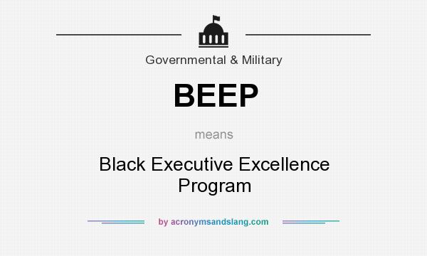 What does BEEP mean? It stands for Black Executive Excellence Program
