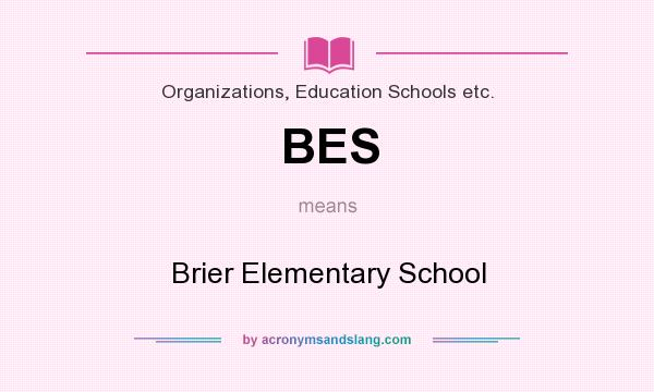What does BES mean? It stands for Brier Elementary School