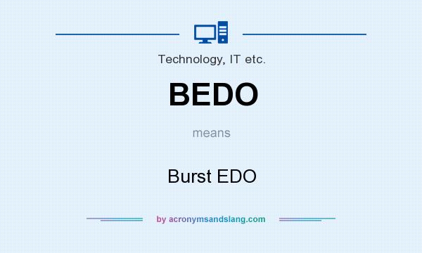 What does BEDO mean? It stands for Burst EDO