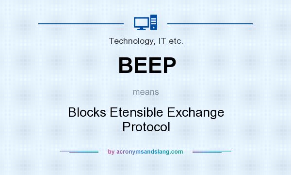 What does BEEP mean? It stands for Blocks Etensible Exchange Protocol