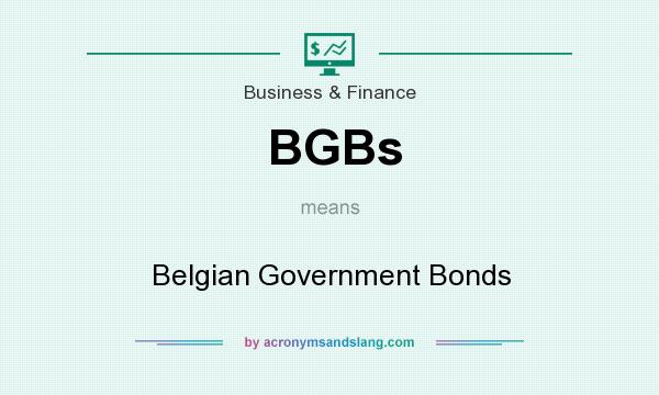 What does BGBs mean? It stands for Belgian Government Bonds