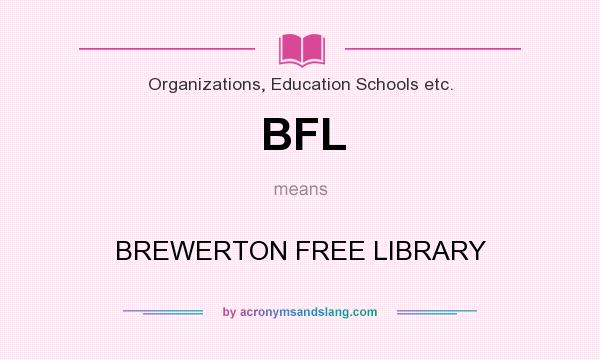 What does BFL mean? It stands for BREWERTON FREE LIBRARY