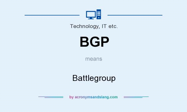 What does BGP mean? It stands for Battlegroup
