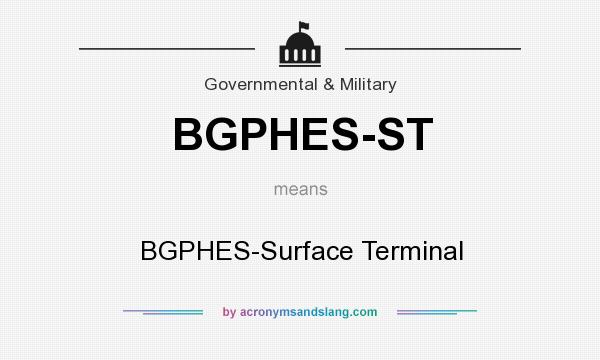 What does BGPHES-ST mean? It stands for BGPHES-Surface Terminal