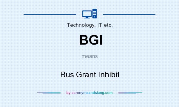 What does BGI mean? It stands for Bus Grant Inhibit