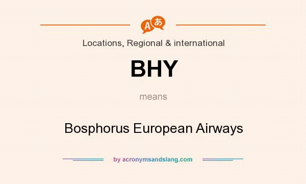 What does BHY mean? It stands for Bosphorus European Airways