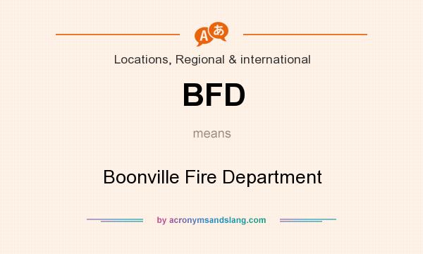 What does BFD mean? It stands for Boonville Fire Department
