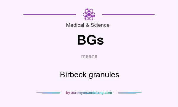 What does BGs mean? It stands for Birbeck granules