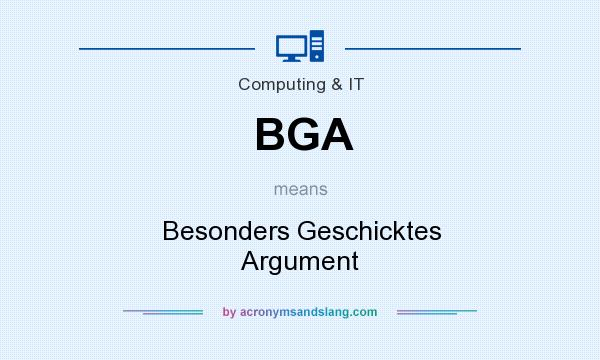 What does BGA mean? It stands for Besonders Geschicktes Argument