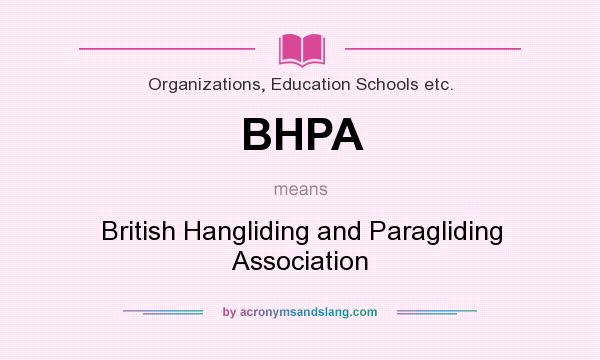 What does BHPA mean? It stands for British Hangliding and Paragliding Association