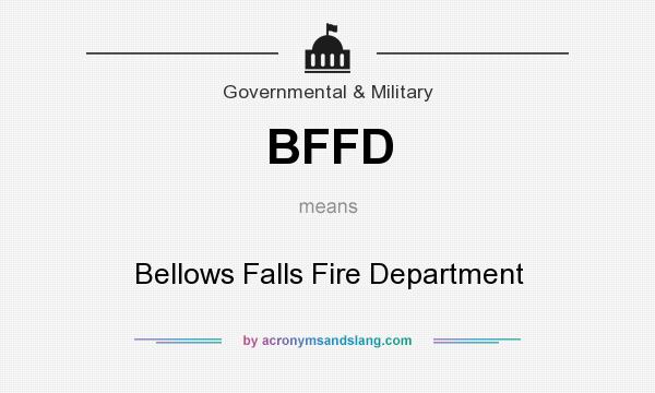 What does BFFD mean? It stands for Bellows Falls Fire Department