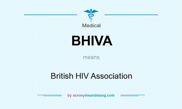 What does BHIVA mean? It stands for British HIV Association