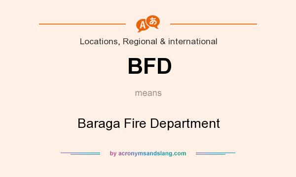 What does BFD mean? It stands for Baraga Fire Department