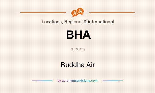 What does BHA mean? It stands for Buddha Air