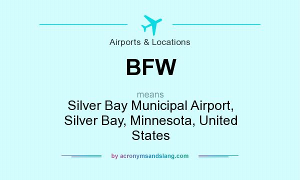 What does BFW mean? It stands for Silver Bay Municipal Airport, Silver Bay, Minnesota, United States