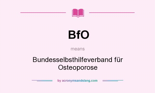 What does BfO mean? It stands for Bundesselbsthilfeverband für Osteoporose