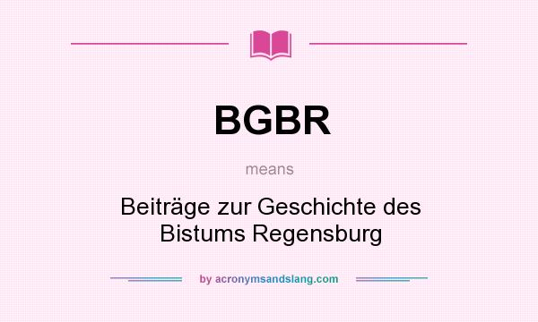 What does BGBR mean? It stands for Beiträge zur Geschichte des Bistums Regensburg