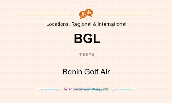 What does BGL mean? It stands for Benin Golf Air