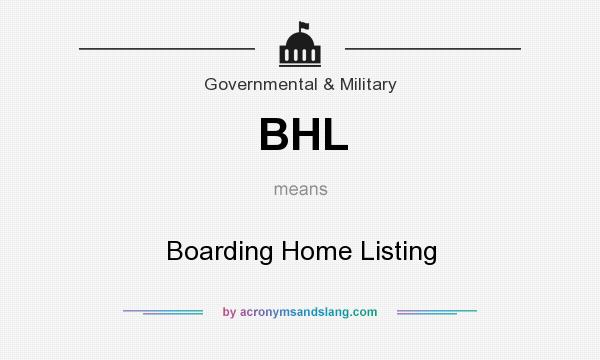 What does BHL mean? It stands for Boarding Home Listing
