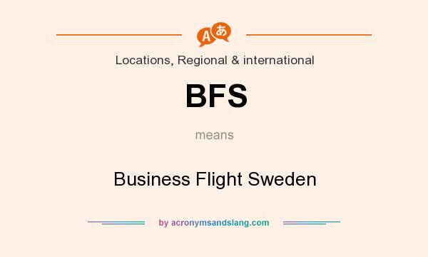 What does BFS mean? It stands for Business Flight Sweden