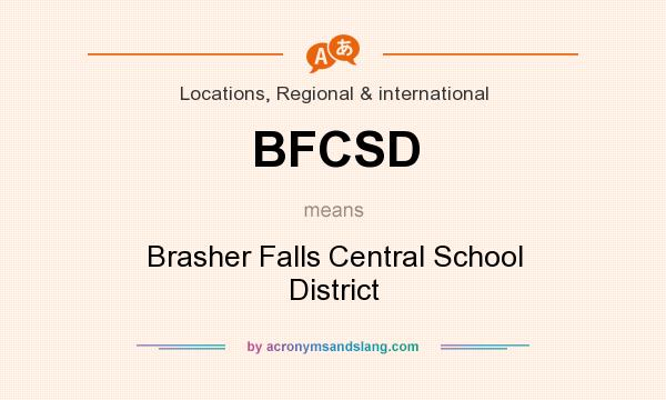 What does BFCSD mean? It stands for Brasher Falls Central School District