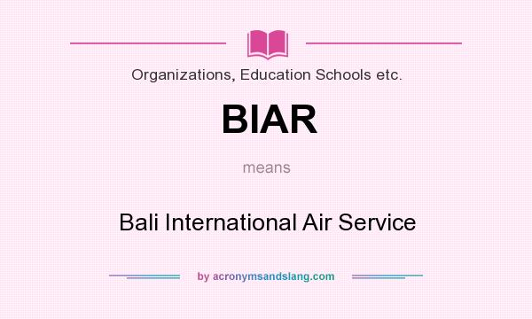 What does BIAR mean? It stands for Bali International Air Service