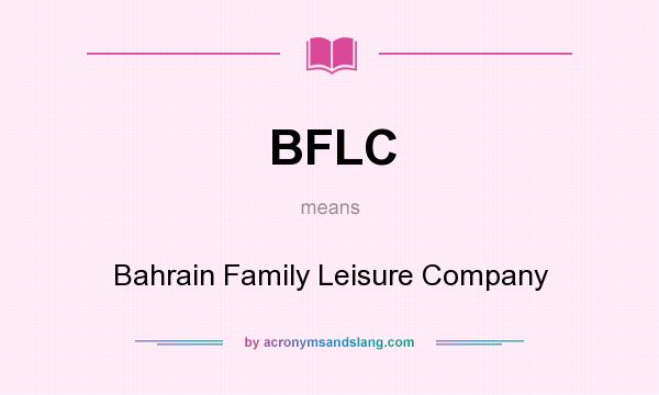 What does BFLC mean? It stands for Bahrain Family Leisure Company