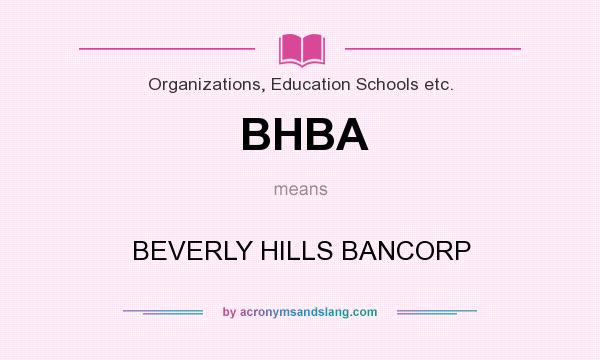 What does BHBA mean? It stands for BEVERLY HILLS BANCORP