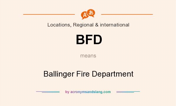 What does BFD mean? It stands for Ballinger Fire Department