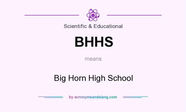 What does BHHS mean? It stands for Big Horn High School
