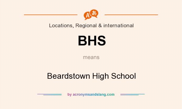 What does BHS mean? It stands for Beardstown High School