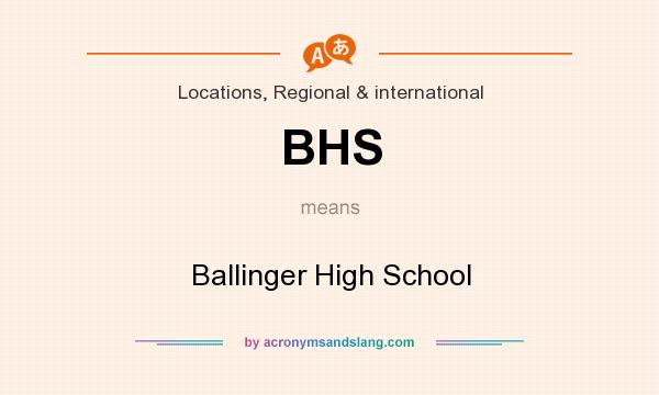 What does BHS mean? It stands for Ballinger High School