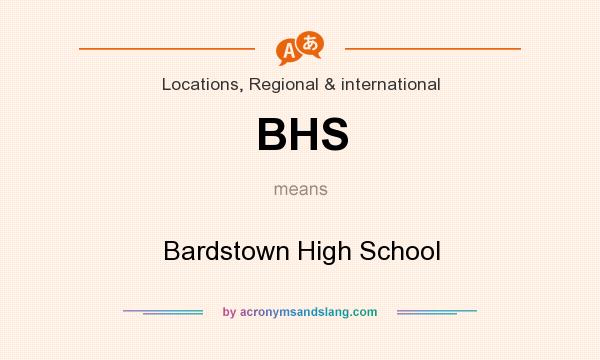 What does BHS mean? It stands for Bardstown High School