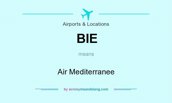 What does BIE mean? It stands for Air Mediterranee