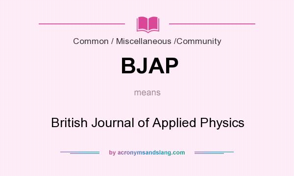 What does BJAP mean? It stands for British Journal of Applied Physics