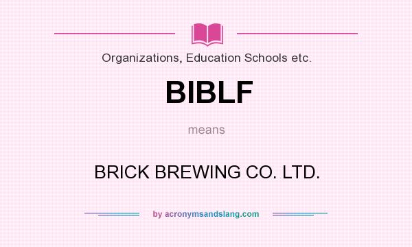 What does BIBLF mean? It stands for BRICK BREWING CO. LTD.