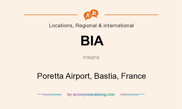 What does BIA mean? It stands for Poretta Airport, Bastia, France