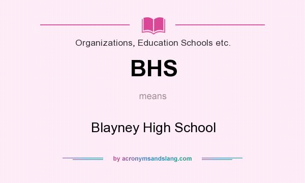 What does BHS mean? It stands for Blayney High School