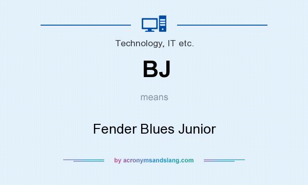 What does BJ mean? It stands for Fender Blues Junior