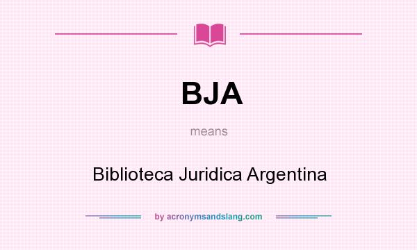 What does BJA mean? It stands for Biblioteca Juridica Argentina