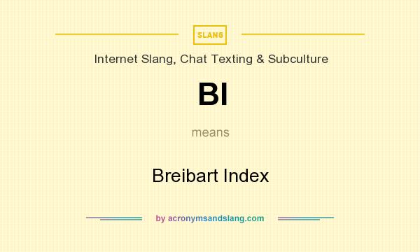 What does BI mean? It stands for Breibart Index