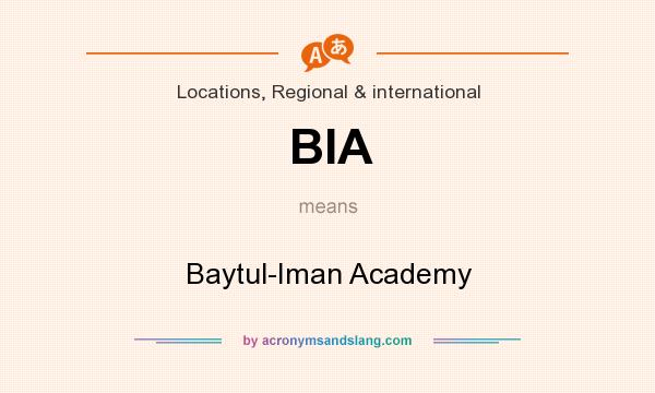 What does BIA mean? It stands for Baytul-Iman Academy