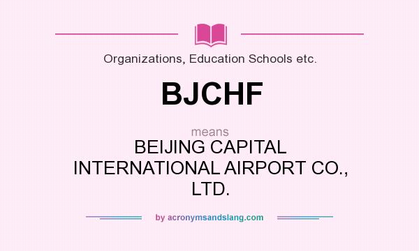 What does BJCHF mean? It stands for BEIJING CAPITAL INTERNATIONAL AIRPORT CO., LTD.