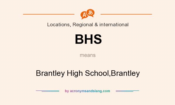 What does BHS mean? It stands for Brantley High School,Brantley