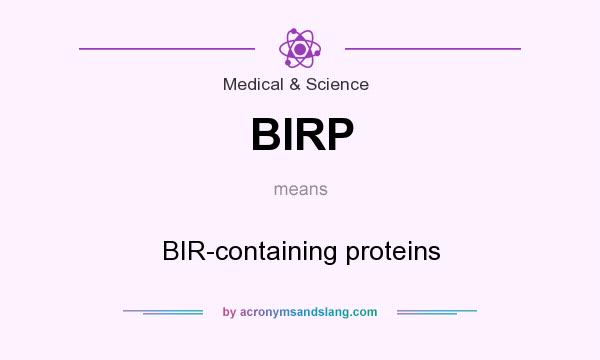 What does BIRP mean? It stands for BIR-containing proteins