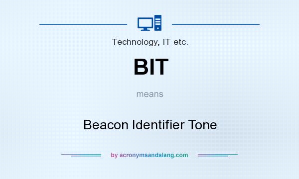 What does BIT mean? It stands for Beacon Identifier Tone