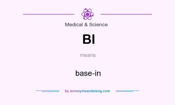 What does BI mean? It stands for base-in