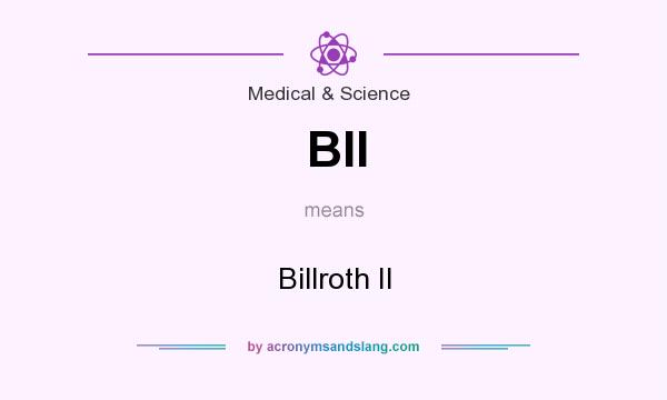 What does BII mean? It stands for Billroth II