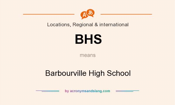What does BHS mean? It stands for Barbourville High School