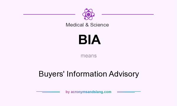 What does BIA mean? It stands for Buyers` Information Advisory